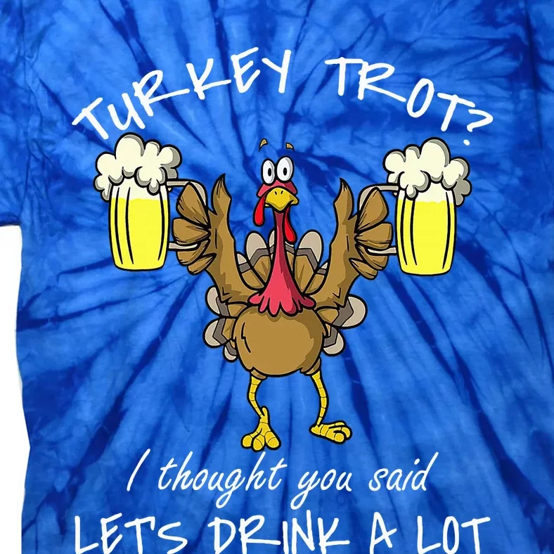 Turkey Trot Drink a Lot Thanksgiving Day 5k Run Beer Tie-Dye T-Shirt