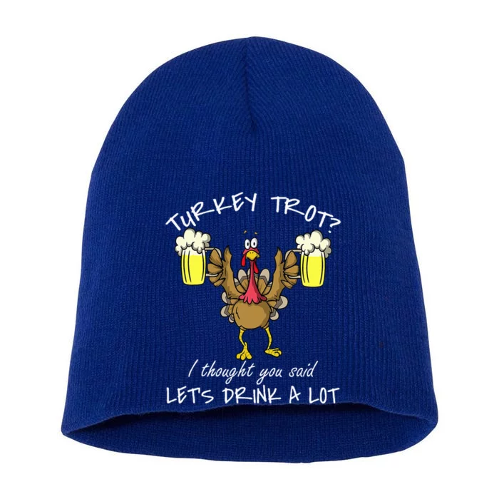 Turkey Trot Drink a Lot Thanksgiving Day 5k Run Beer Short Acrylic Beanie