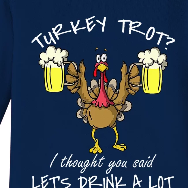 Turkey Trot Drink a Lot Thanksgiving Day 5k Run Beer Baby Long Sleeve Bodysuit