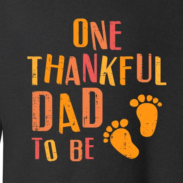 Thanksgiving Thankful Dad To Be Pregnancy Announcement Toddler Sweatshirt