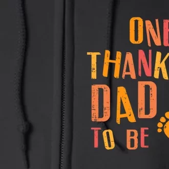 Thanksgiving Thankful Dad To Be Pregnancy Announcement Full Zip Hoodie