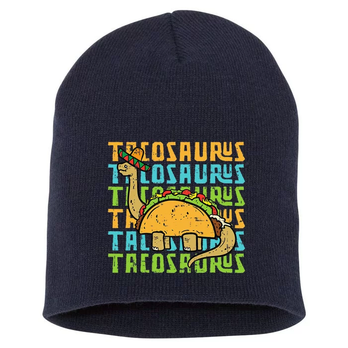 Tacosaurus Taco Dinosaur Funny Dino Cinco De Mayo Mexican Short Acrylic Beanie