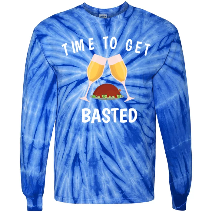 Turkey Thanksgiving Day Time To Get Basted Thanksgiving Fun Great Gift Tie-Dye Long Sleeve Shirt