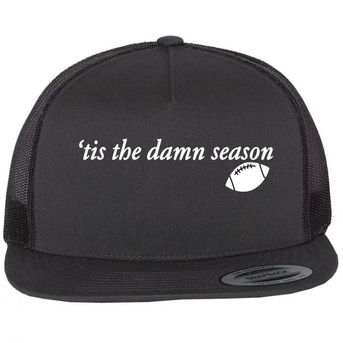 Tis The Damn Season Football Flat Bill Trucker Hat