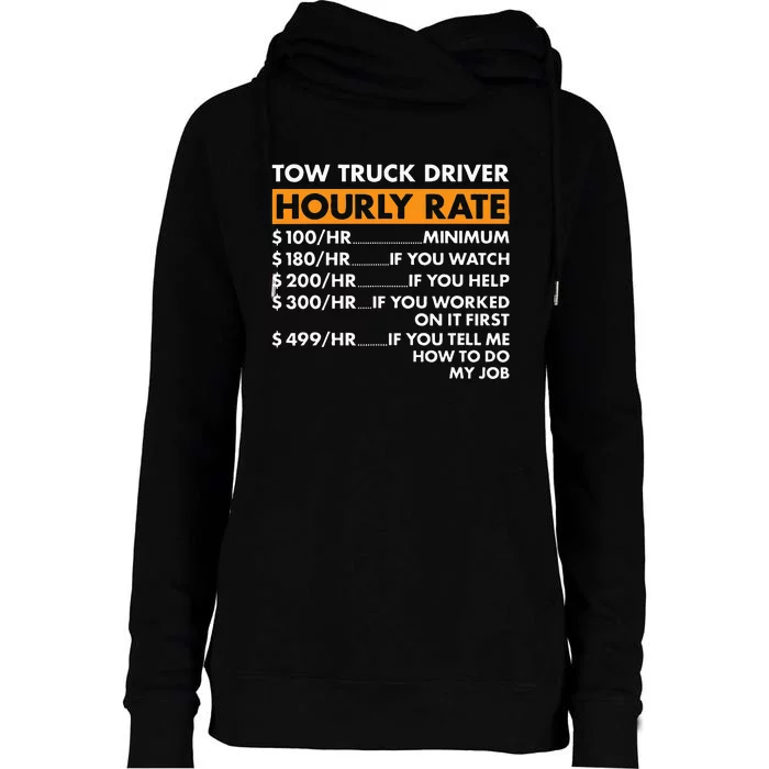 Tow Truck Driver Hourly Rate Tow Truck Operator Womens Funnel Neck Pullover Hood