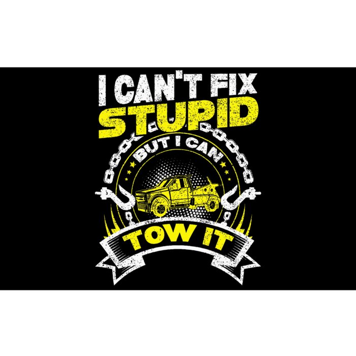 Tow Truck Driver Wrecker I Can't Fix Stupid But I Can Tow It Bumper Sticker