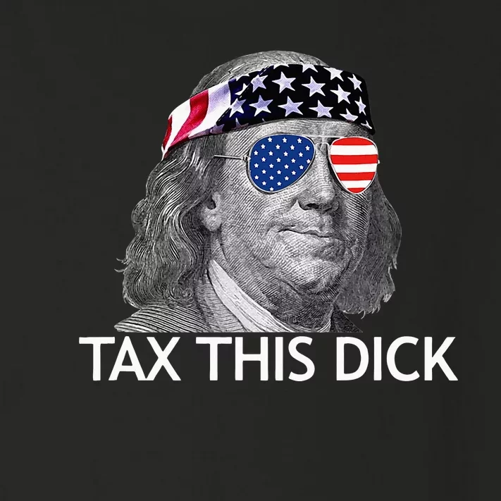 Tax This Dick Ben Franklin Tax This Dick Toddler Long Sleeve Shirt