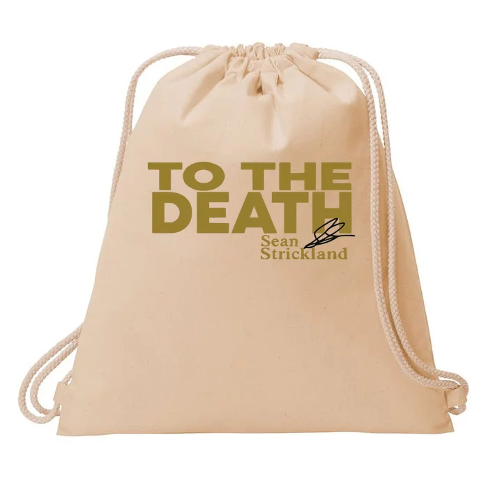 To The Death Sean Strickland Drawstring Bag