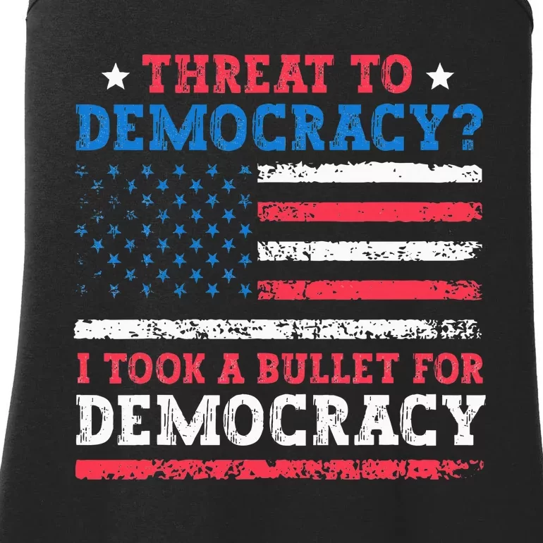 Threat To Democracy I Took A Bullet For Democracy Trump 2024 Ladies Essential Tank