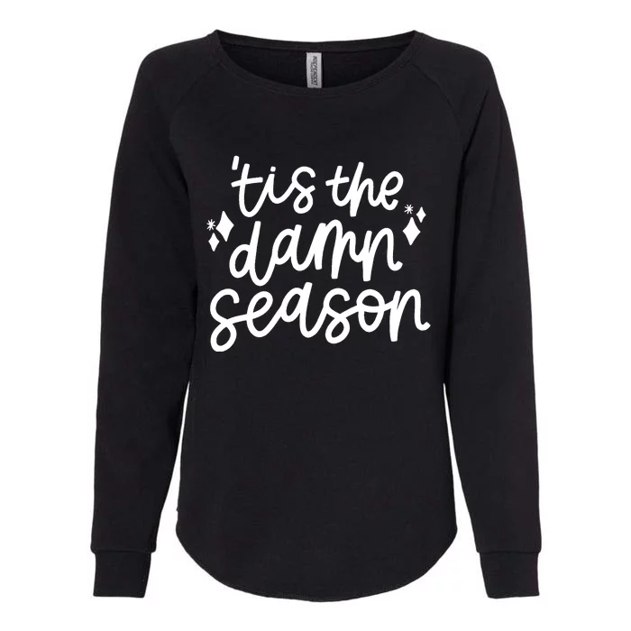 Tis The Damn Season Evermore Christmas Taylor Lover Xmas Womens California Wash Sweatshirt