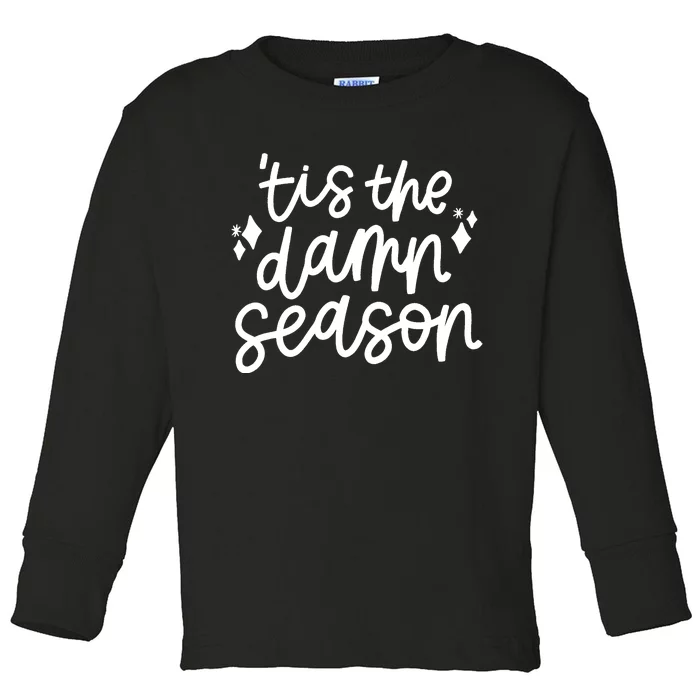 Tis The Damn Season Evermore Christmas Taylor Lover Xmas Toddler Long Sleeve Shirt