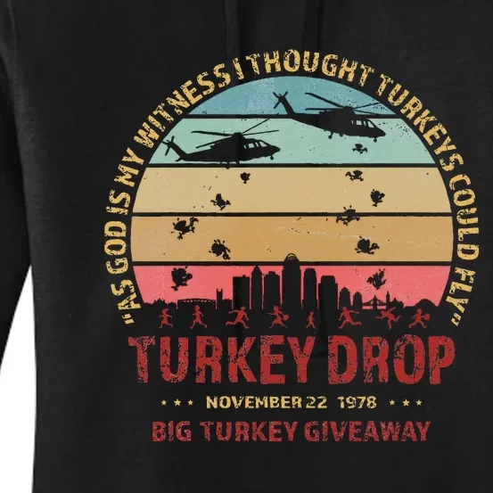 Thanksgiving Turkey Drop As God Is My Witness Turkeys Fly Women's Pullover Hoodie