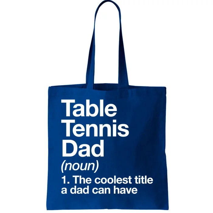 Table Tennis Dad Definition Funny Sports Gift Tote Bag