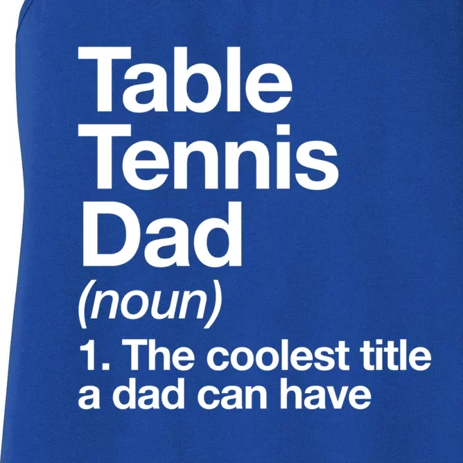 Table Tennis Dad Definition Funny Sports Gift Women's Racerback Tank