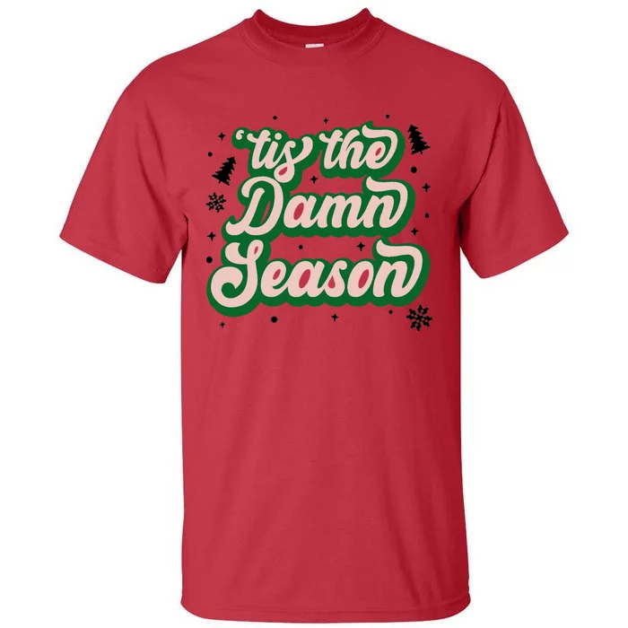 Tis The Damn Season Evermore Christmas Taylor Lover Xmas Tall T-Shirt