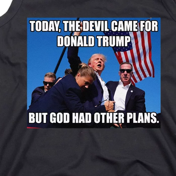 Today The Devil Came For Trump But God Had Other Plans Tank Top