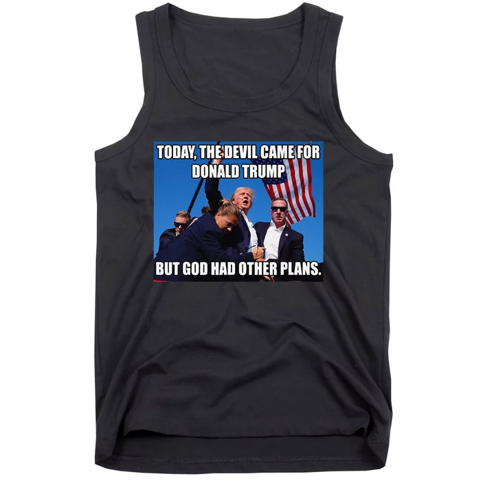 Today The Devil Came For Trump But God Had Other Plans Tank Top