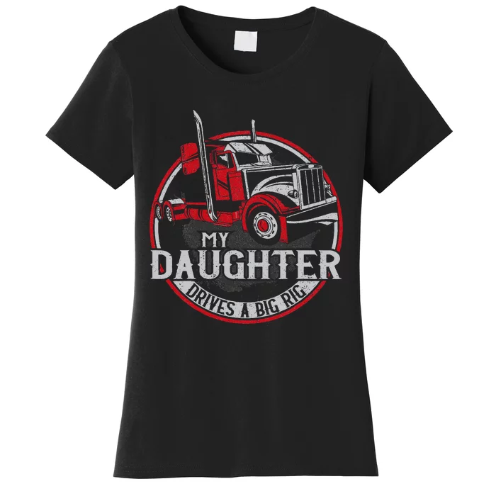 Trucker Truck Driver Father Mother Daughter Vintage My Women's T-Shirt