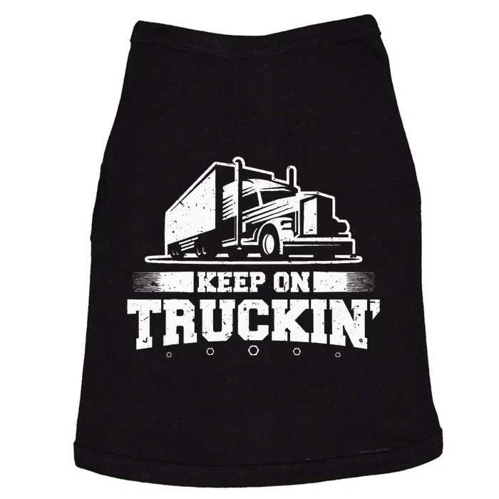 Trucker Truck Driver Keep On Truckin 18 Wheeler Doggie Tank