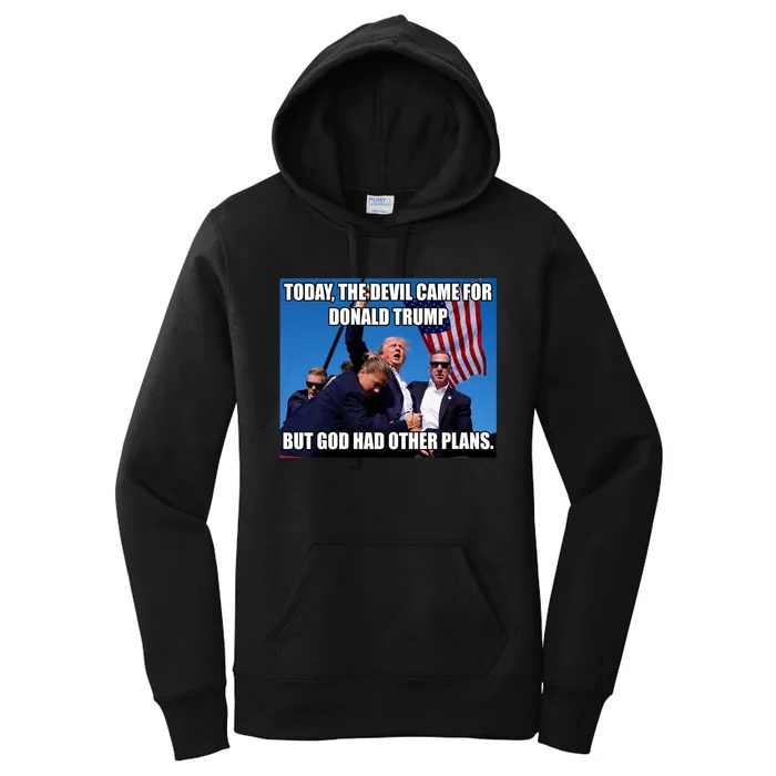 Today The Devil Came For Trump But God Had Other Plans Trump Shot Fist Rally Women's Pullover Hoodie