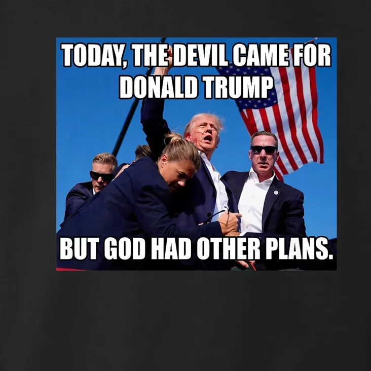 Today The Devil Came For Trump But God Had Other Plans Trump Shot Fist Rally Toddler Hoodie