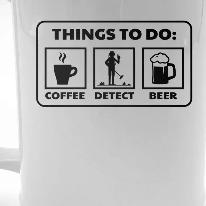 Things To Do Coffee Detect Beer Treasure Hunter Detector Great Gift Front & Back Beer Stein