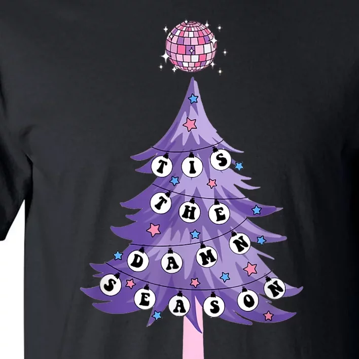 Tis The Damn Season Xmas Christmas Funny Concert Tall T-Shirt