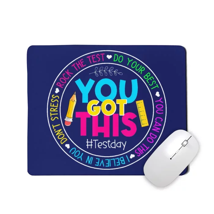 Teacher Testing Day You Got This Test Day Rock The Test Mousepad