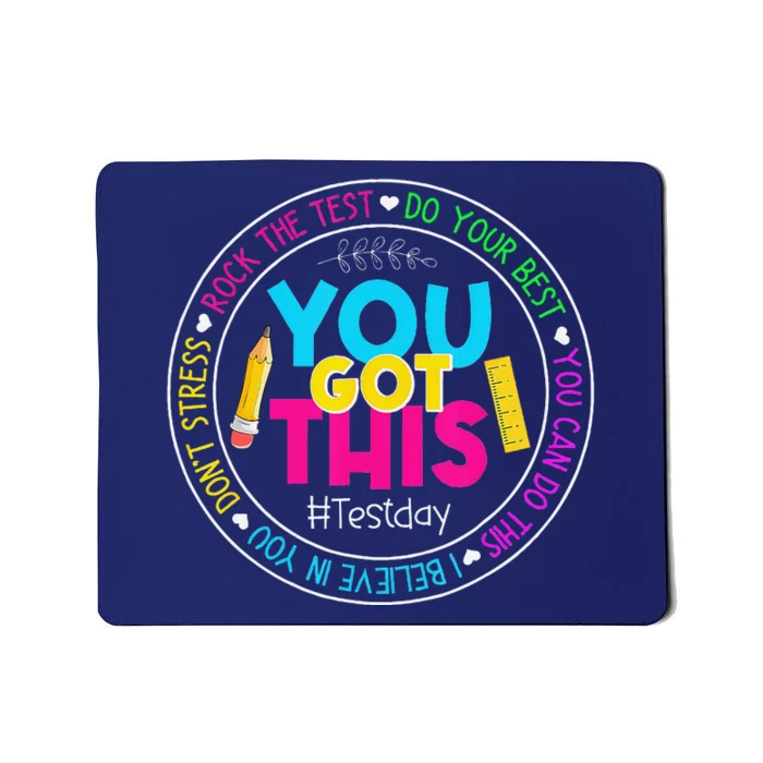 Teacher Testing Day You Got This Test Day Rock The Test Mousepad