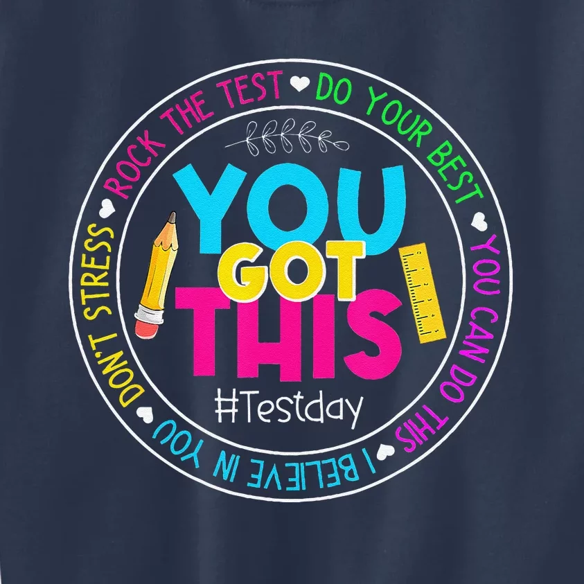 Teacher Testing Day You Got This Test Day Rock The Test Kids Sweatshirt