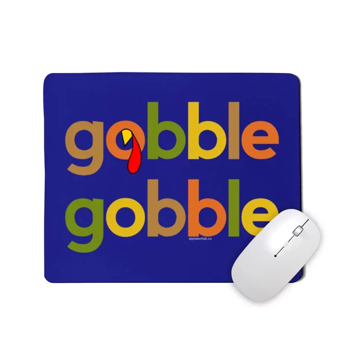 Thanksgiving Turkey Day Gobble Gobble Fall Great Gift Mousepad