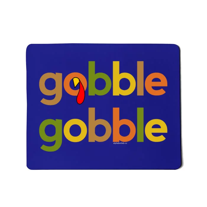 Thanksgiving Turkey Day Gobble Gobble Fall Great Gift Mousepad