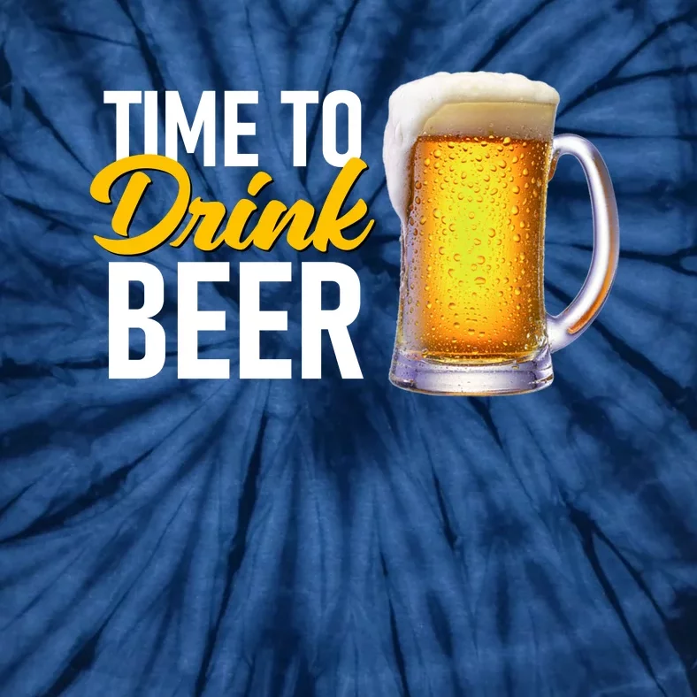 Time To Drink Beer Tie-Dye T-Shirt