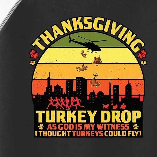 Thanksgiving Turkey Drop Witness the Flying Turkeys Toddler Fine Jersey T-Shirt