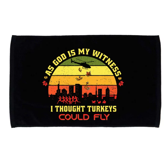 Thanksgiving Turkey Drop As God Is My Witness Turkeys Fly Microfiber Hand Towel