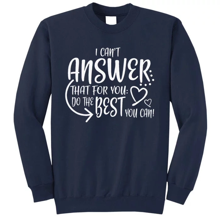 Teacher Test Day Gift Testing Quote State Exam Ladies Tall Sweatshirt