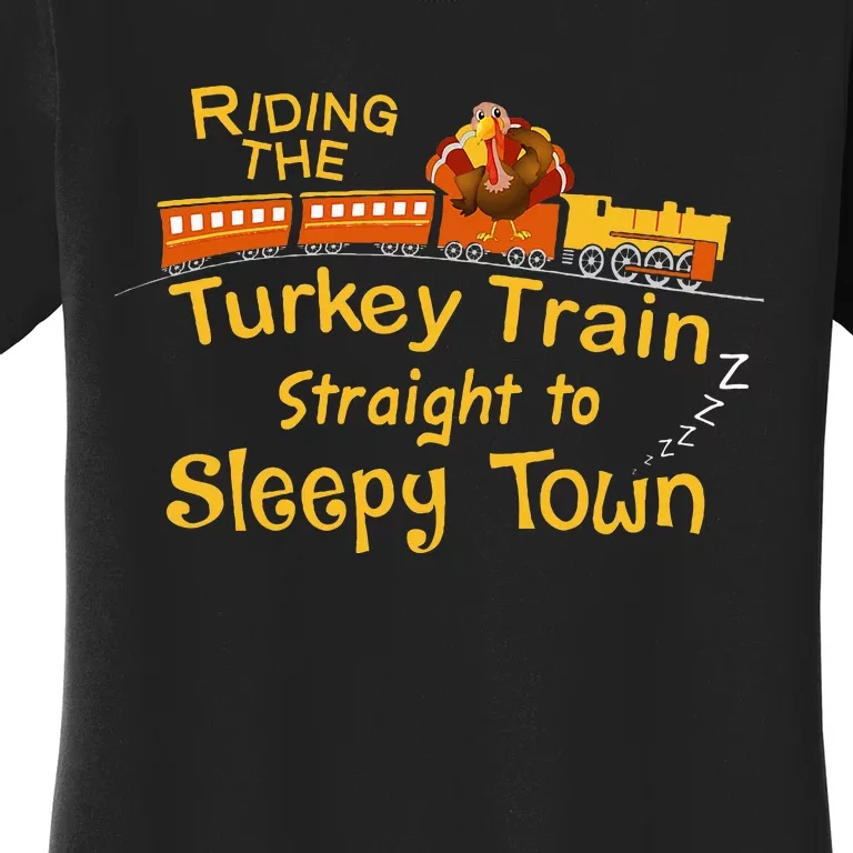 Thanksgiving Turkey Day Train Sleepy Town Women's T-Shirt