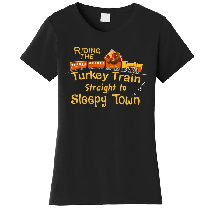 Thanksgiving Turkey Day Train Sleepy Town Women's T-Shirt