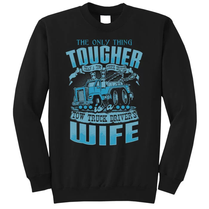 TOW TRUCK DRIVERS WIFE Funny Tow Truck Drivers Sweatshirt