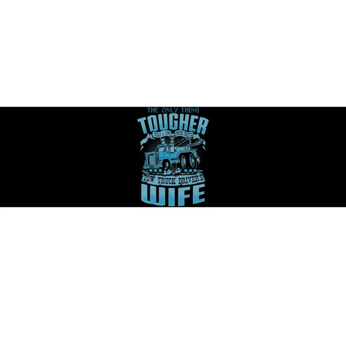 TOW TRUCK DRIVERS WIFE Funny Tow Truck Drivers Bumper Sticker