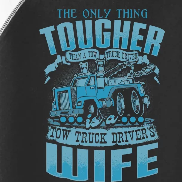 TOW TRUCK DRIVERS WIFE Funny Tow Truck Drivers Toddler Fine Jersey T-Shirt