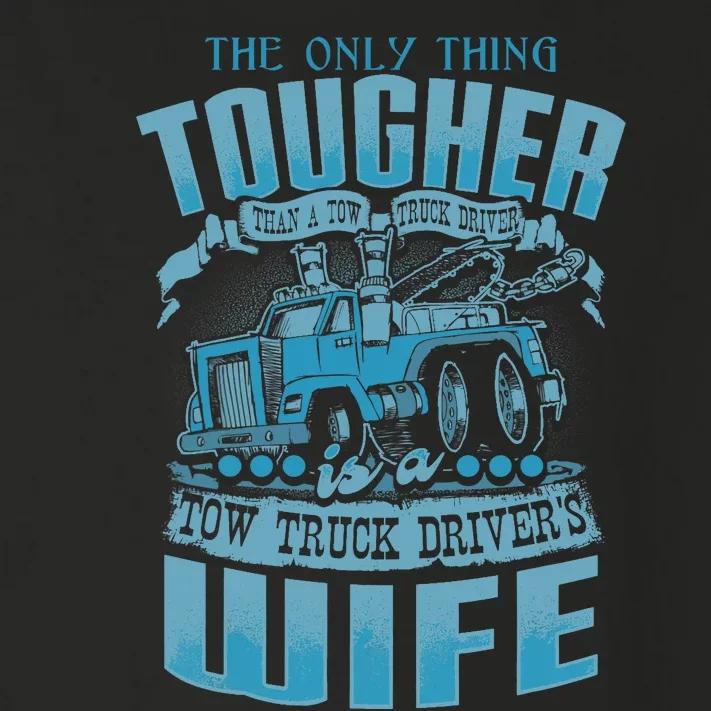 TOW TRUCK DRIVERS WIFE Funny Tow Truck Drivers Toddler Long Sleeve Shirt