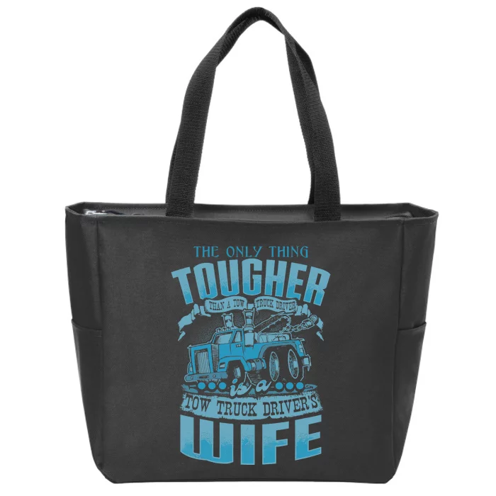 TOW TRUCK DRIVERS WIFE Funny Tow Truck Drivers Zip Tote Bag