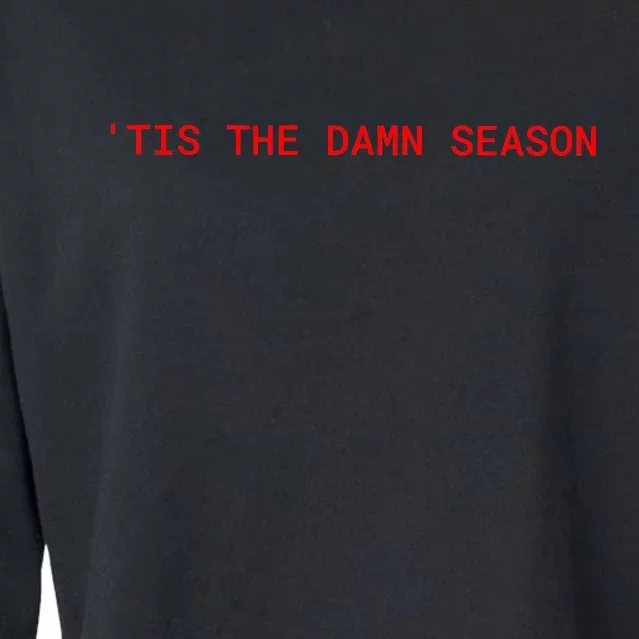 Tis The Damn Season Evermore Christmas Taylor Lover Xmas Cropped Pullover Crew