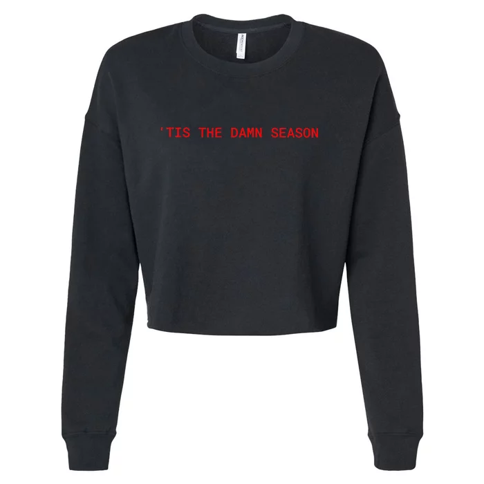 Tis The Damn Season Evermore Christmas Taylor Lover Xmas Cropped Pullover Crew