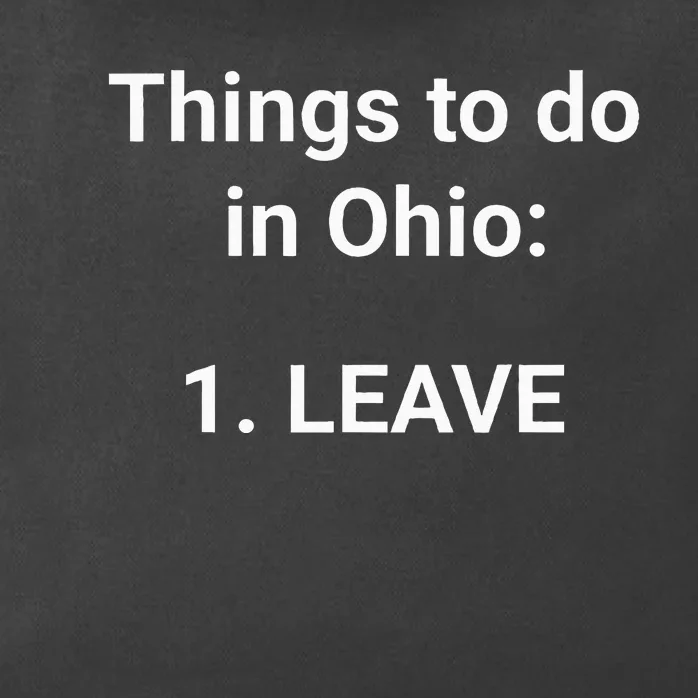 Things To Do In Ohio Leave Funny Ohio Memes Zip Tote Bag