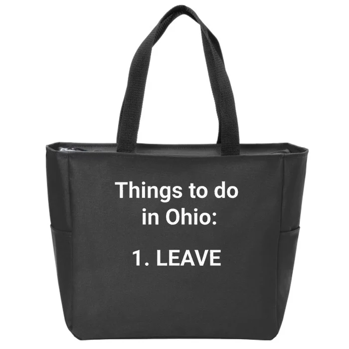 Things To Do In Ohio Leave Funny Ohio Memes Zip Tote Bag