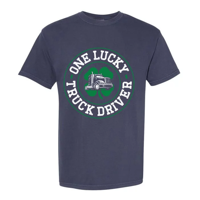 Trucker Truck Driver St Patricks Day Vintage One Lucky Truck Cool Gift Garment-Dyed Heavyweight T-Shirt