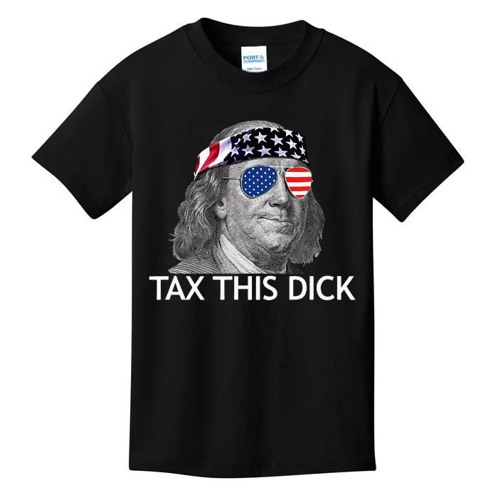 Tax This Dick Ben Franklin Tax This Dick Kids T-Shirt