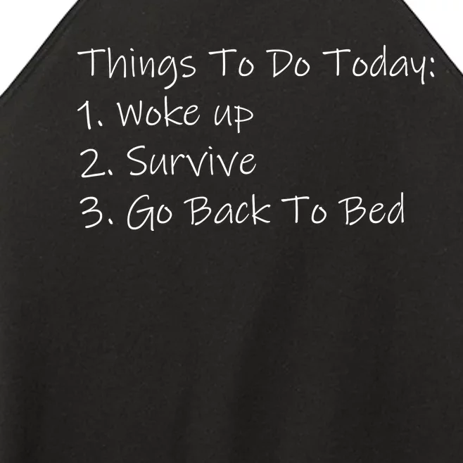 Things To Do Today Wake Up Survive Go Back To Bed Women’s Perfect Tri Rocker Tank